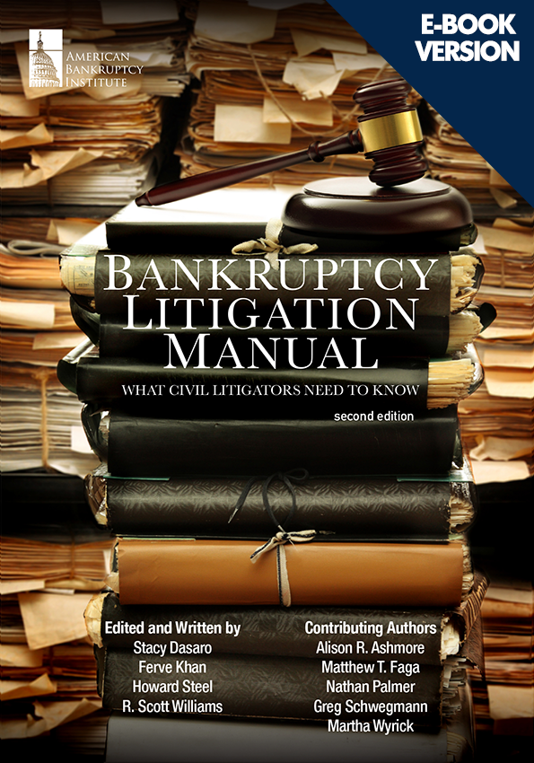 Bankruptcy Litigation Manual: What Civil Litigators Need to Know, Second Edition