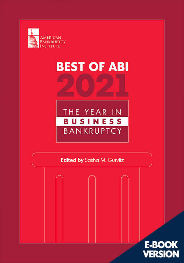 Best of ABI 2021: The Year in Business Bankruptcy