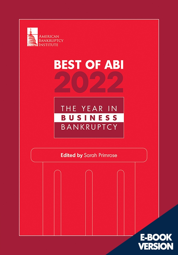 Best of ABI 2022: The Year in Business Bankruptcy